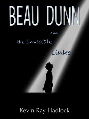 cover image of Beau Dunn and the Invisible Links